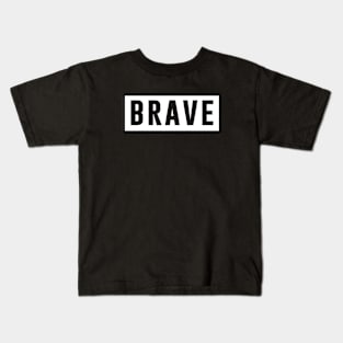 Brave Kids T-Shirt